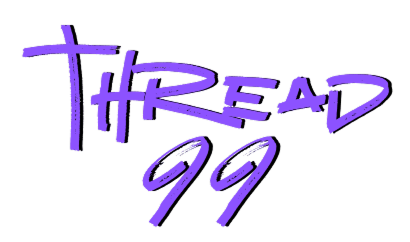 Thread Ninety Nine