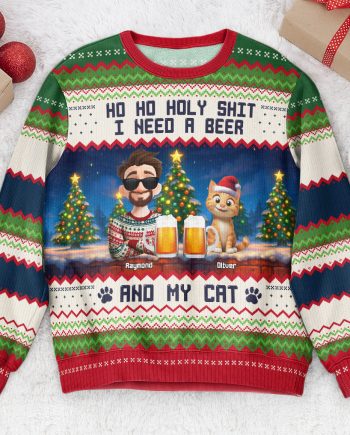 Ho Ho Holy I Need A Beer Bourbon Wine And My Cat New Ver - Personalized Ugly Sweater