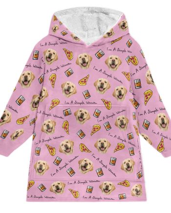I'm A Simple Woman - Personalized Oversized Blanket Hoodie - Birthday Mother's Day Gift For Dog Mom, Cat Mom